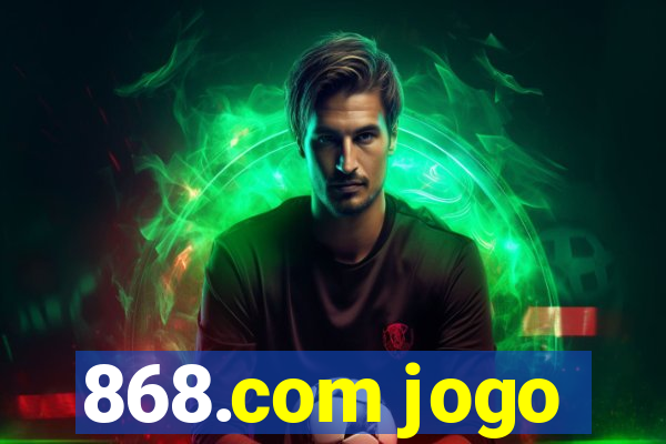 868.com jogo